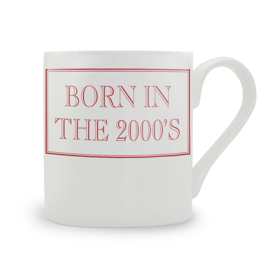 Born In The 2000's Mug