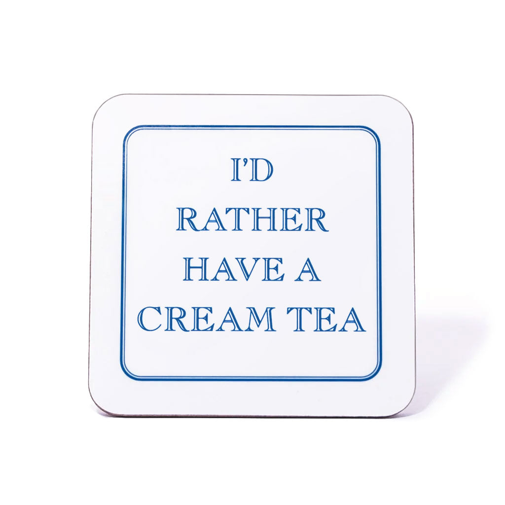 I'd Rather Have A Cream Tea Coaster