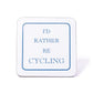 I'd Rather Be Cycling Coaster