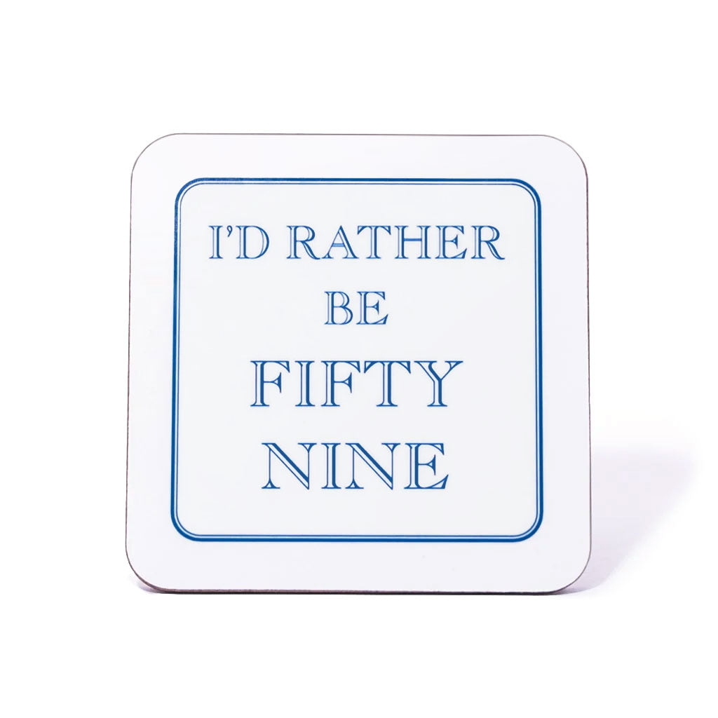 I'd Rather Be Fifty Nine Coaster