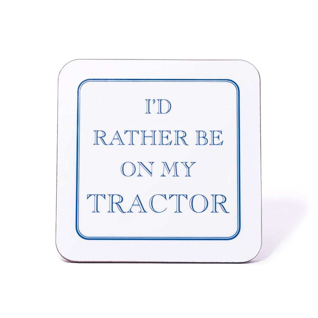 I'd Rather Be On My Tractor Coaster