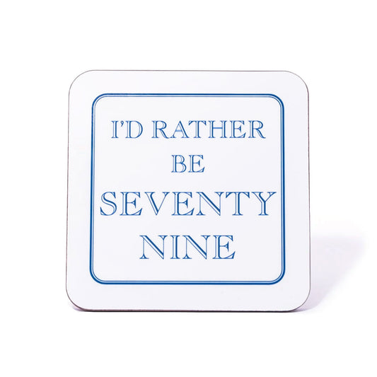 I'd Rather Be Seventy Nine Coaster