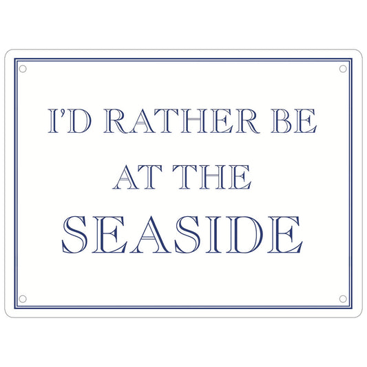 I’d Rather Be At The Seaside Mini Tin Sign