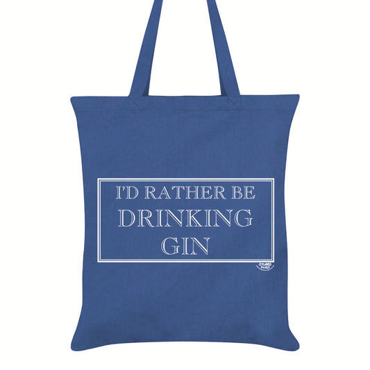 I'd Rather Be Drinking Gin Tote Bag