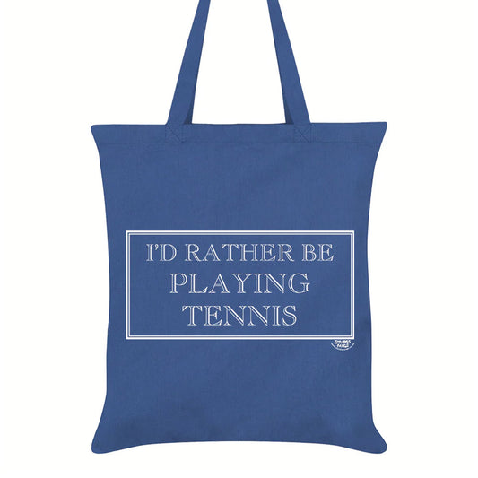 I'd Rather Be Playing Tennis Tote Bag