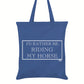 I'd Rather Be Riding My Horse Tote Bag