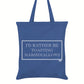 I'd Rather Be Toasting Marshmallows Tote Bag