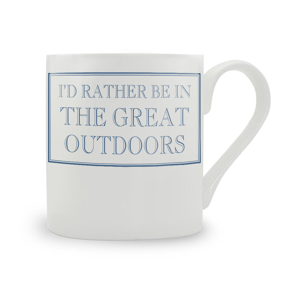 I'd Rather Be In The Great Outdoors Mug