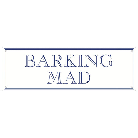 Barking Mad Slim Tin Sign