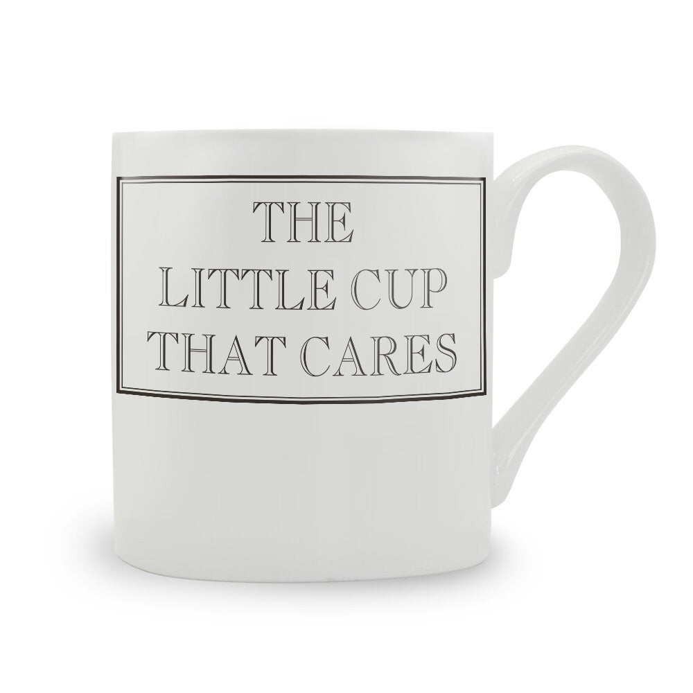 The Little Cup That Cares Mug