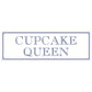 Cupcake Queen Slim Tin Sign
