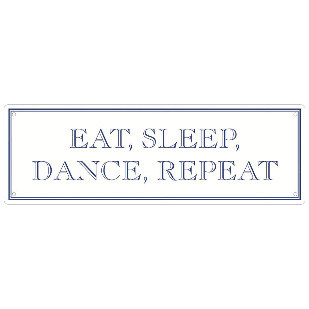 Eat, Sleep, Dance, Repeat Slim Tin Sign