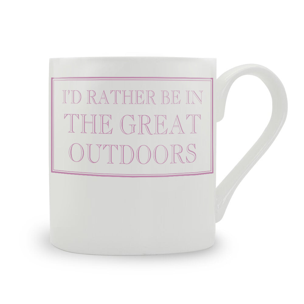 I'd Rather Be In The Great Outdoors Mug