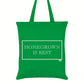 Homegrown Is Best Tote Bag