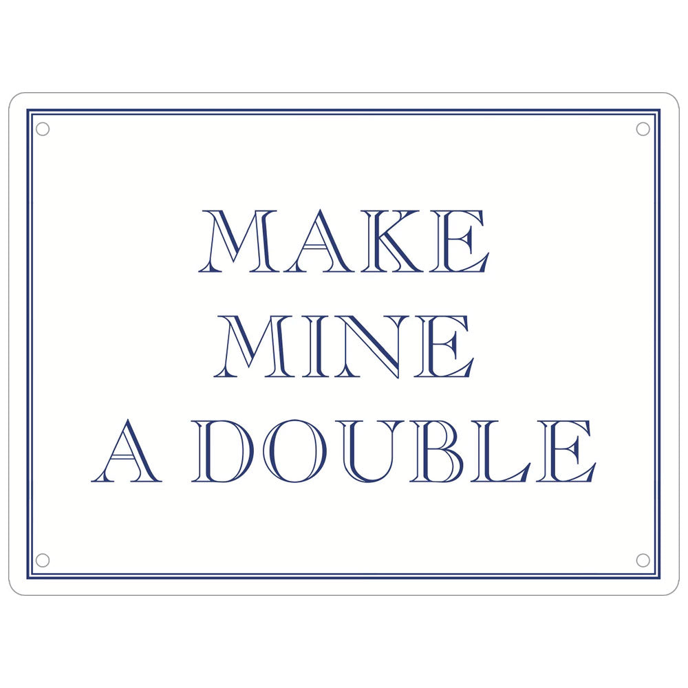 Make Mine A Double Mini Tin Sign