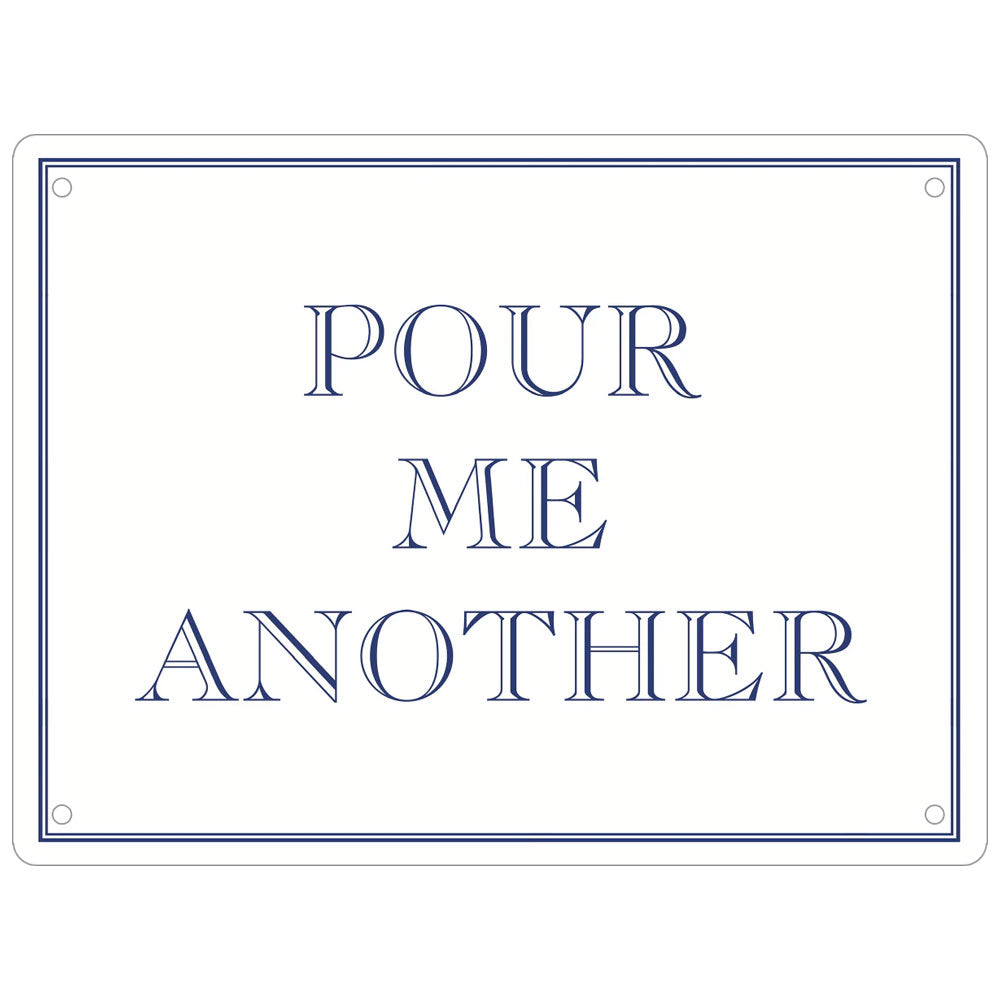 Pour Me Another Mini Tin Sign