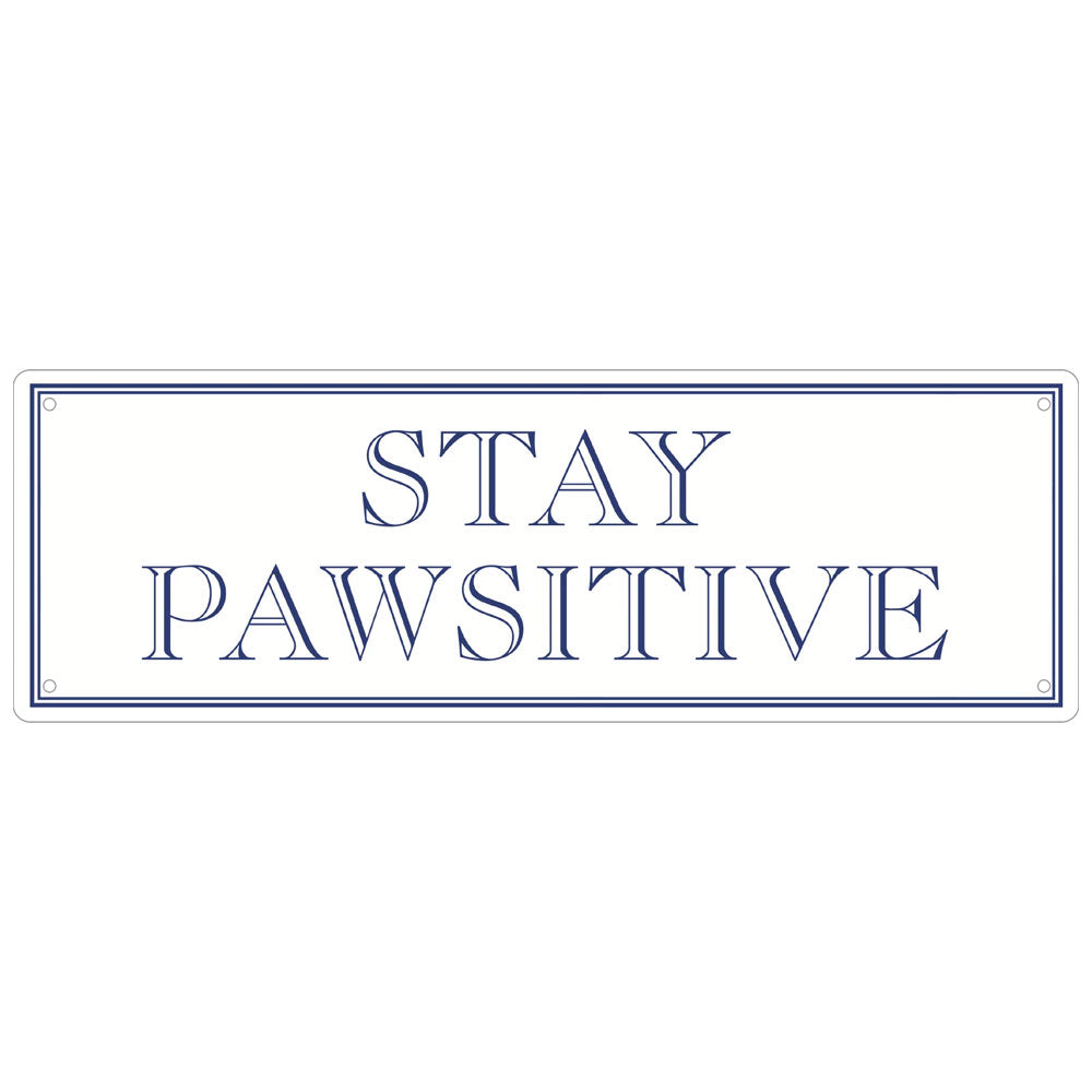Stay Pawsitive Slim Tin Sign