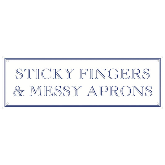 Sticky Fingers & Messy Aprons Slim Tin Sign