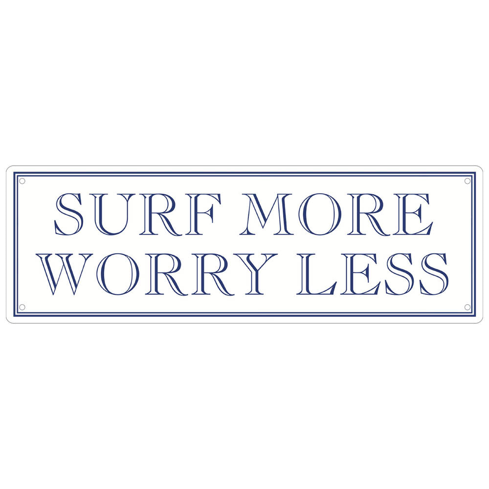 Surf More Worry Less Slim Tin Sign