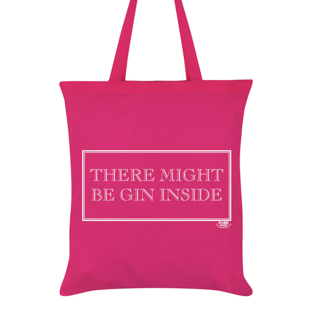 There Might Be Gin Inside Tote Bag