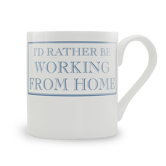 I'd Rather Be Working From Home Mug