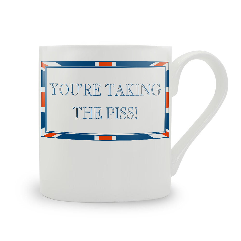 Terribly British You’re Taking The Piss! Mug