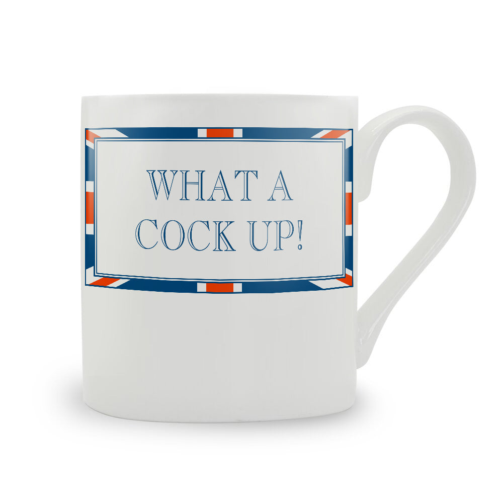 Terribly British What A Cock Up! Mug