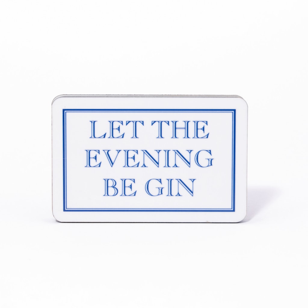 Let The Evening Be Gin Magnet