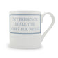 My Presence Is All The Gift You Need Mug