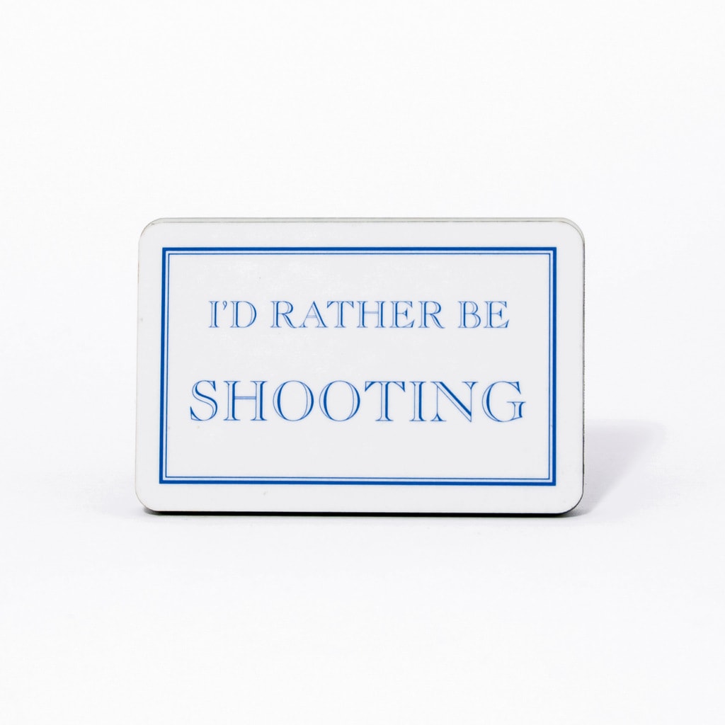 I'd Rather Be Shooting Magnet