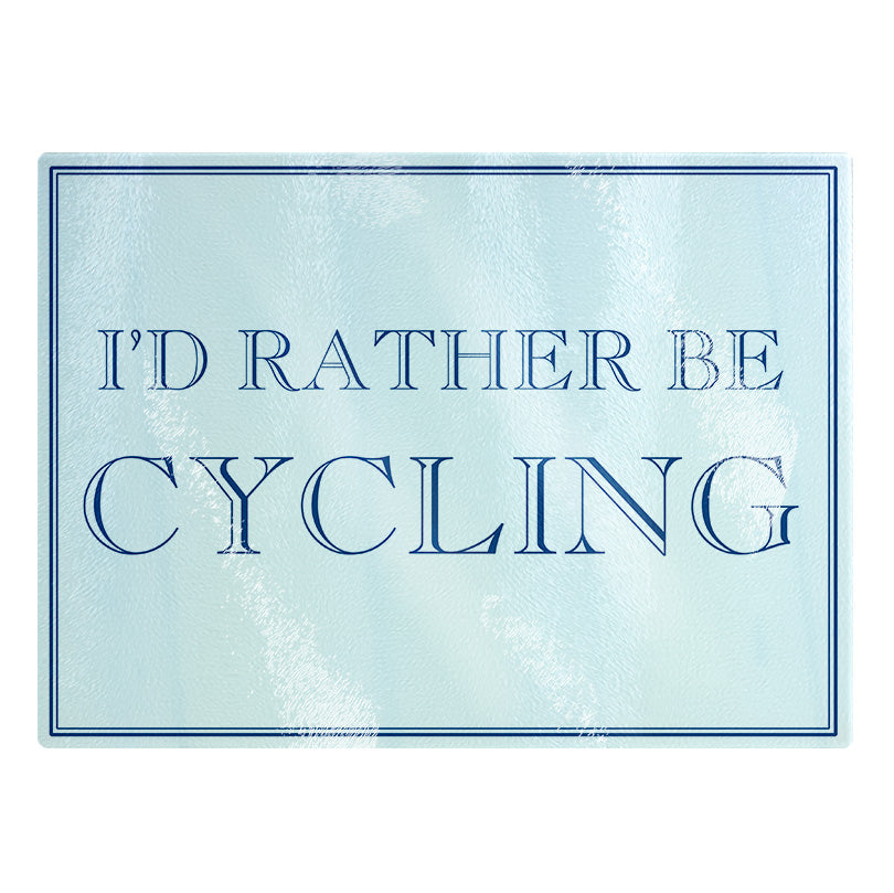I'd Rather Be Cycling Small Rectangular Chopping Board