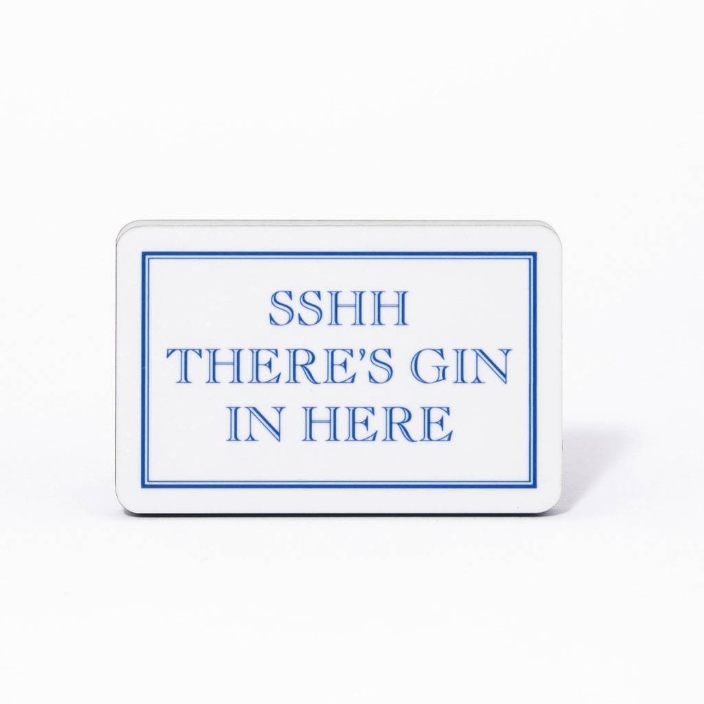 Sshh There's Gin In Here Magnet