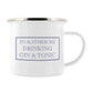 I'd Rather Be Drinking Gin & Tonic Enamel Mug