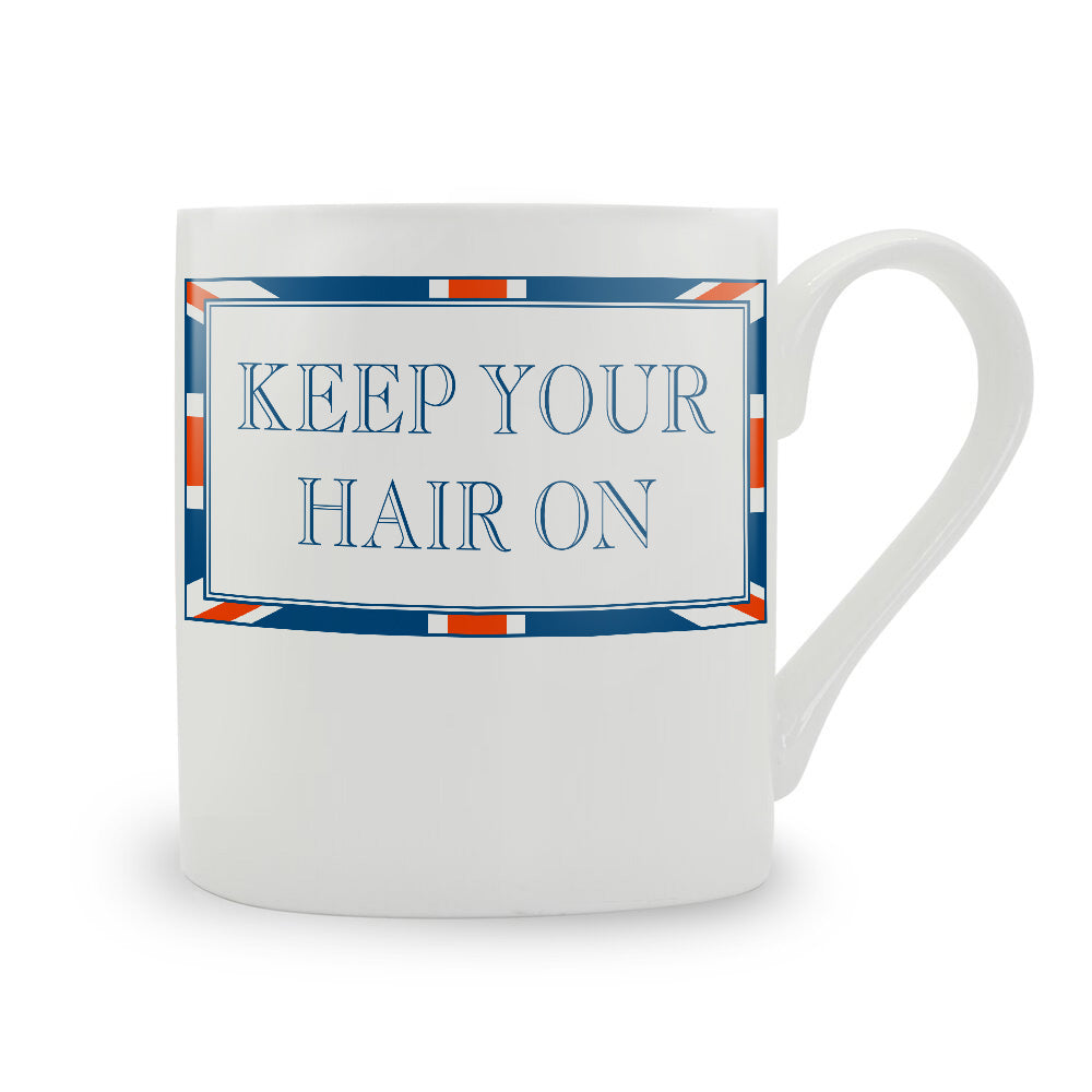 Terribly British Keep Your Hair On Mug