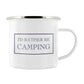 I’d Rather Be Camping Enamel Mug