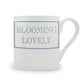 Blooming Lovely Mug