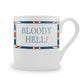 Terribly British Bloody Hell! Mug