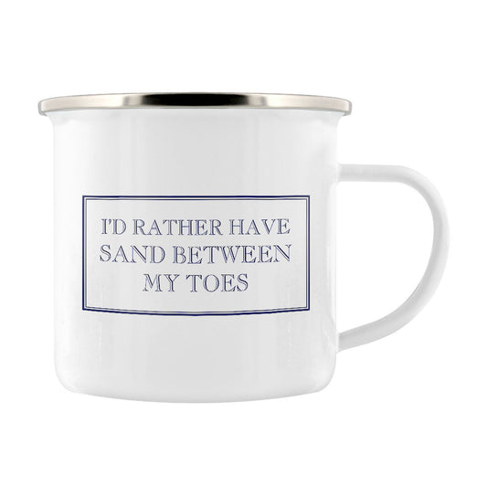 I’d Rather Have Sand Between My Toes Enamel Mug